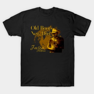 Old Boots New Dirt T-Shirt